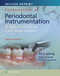Fundamentals of Periodontal Instrumentation and Advanced Root