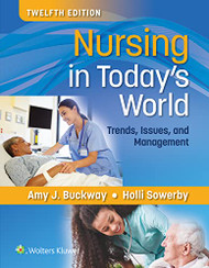 Nursing in Today's World: Trends Issues and Management