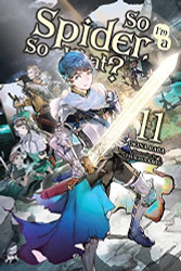So I'm a Spider So What? volume 11