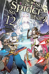 So I'm a Spider So What? volume 12