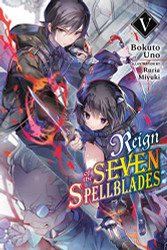 Reign of the Seven Spellblades volume 5