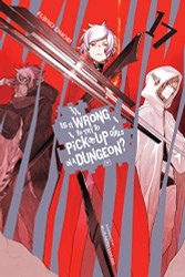 Is It Wrong to Try to Pick Up Girls in a Dungeon? volume 17 - light