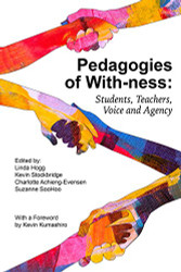 Pedagogies of With-ness: Students Teachers Voice and Agency