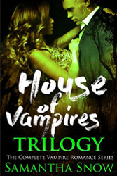 House Of Vampires Trilogy (House Of Vampires Box Sets)