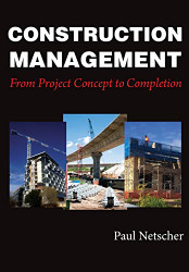 Construction Management: From Project Concept to Completion
