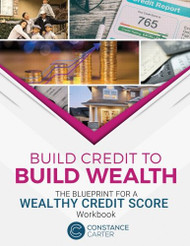 Build Credit to Build Wealth
