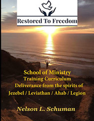 Restored To Freedom - School Of Ministry - Training Curriculum
