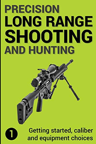 Precision Long Range Shooting And Hunting