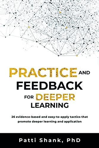 Practice and Feedback for Deeper Learning