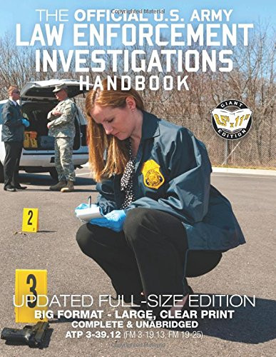 Official US Army Law Enforcement Investigations Handbook