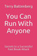 You Can Run With Anyone