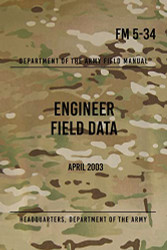 FM 5-34 Engineer Field Data: April 2003