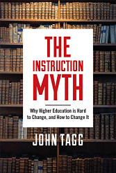 Instruction Myth: Why Higher Education is Hard to Change and How