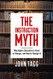 Instruction Myth: Why Higher Education is Hard to Change and How