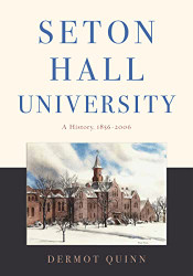 Seton Hall University: A History 1856-2006