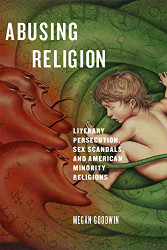 Abusing Religion: Literary Persecution Sex Scandals and American