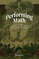 Performing Math: A History of Communication and Anxiety