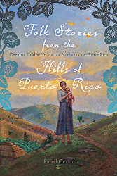 Folk Stories from the Hills of Puerto Rico / Cuentos folkloricos de