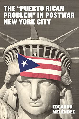 "Puerto Rican Problem" in Postwar New York City