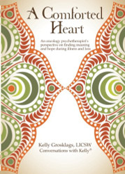 Comforted Heart: An oncology psychotherapist's perspective on