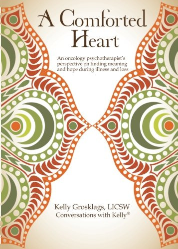 Comforted Heart: An oncology psychotherapist's perspective on