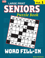 SENIORS Puzzle Book: WORD FILL-IN Specially designed for adults