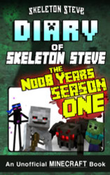 Diary of Minecraft Skeleton Steve the Noob Years - FULL Season One