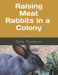 Raising Meat Rabbits in a Colony