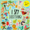 I Spy - Everything! A Fun Guessing Game for 2-4 Year Olds - I Spy Book