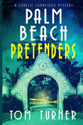 Palm Beach Pretenders (Charlie Crawford Palm Beach Mysteries)