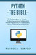 Python: - The Bible- 3 Manuscripts in 1 book: -Python Programming
