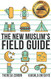 New Muslim's Field Guide