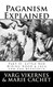 Paganism Explained Part II