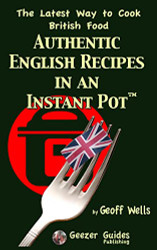 Authentic English Recipes in an Instant Pot