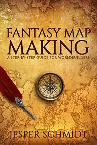 Fantasy Map Making: A step-by-step guide for worldbuilders