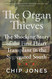 Organ Thieves: The Shocking Story of the First Heart Transplant