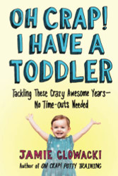 Oh Crap! I Have a Toddler