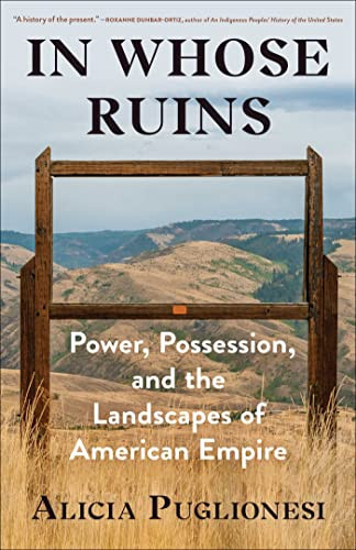 In Whose Ruins: Power Possession and the Landscapes of American