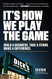 It's How We Play the Game