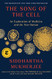 Song of the Cell: An Exploration of Medicine and the New Human