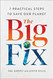 Big Fix: Seven Practical Steps to Save Our Planet