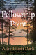 Fellowship Point: A Novel