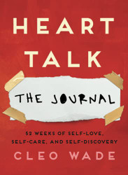 Heart Talk: The Journal: 52 Weeks of Self-Love Self-Care