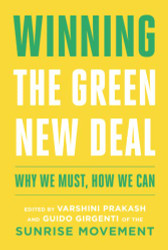 Winning the Green New Deal: Why We Must How We Can