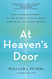 At Heaven's Door: What Shared Journeys to the Afterlife Teach About