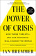 Power of Crisis: How Three Threats - and Our Response - Will