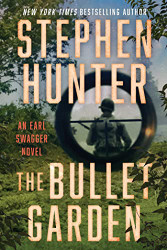 Bullet Garden: An Earl Swagger Novel (4)