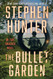 Bullet Garden: An Earl Swagger Novel (4)