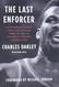 Last Enforcer: Outrageous Stories From the Life and Times of One
