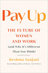 Pay Up: The Future of Women and Work